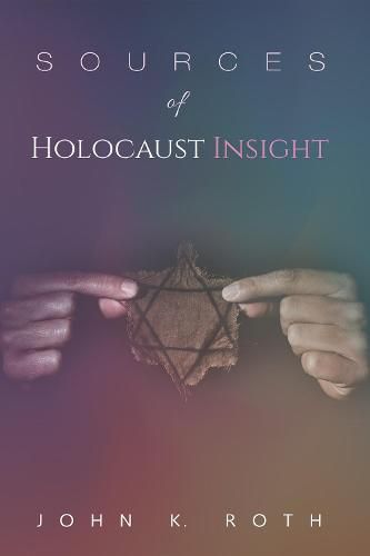 Cover image for Sources of Holocaust Insight: Learning and Teaching about the Genocide