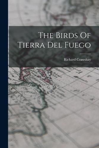 The Birds Of Tierra Del Fuego