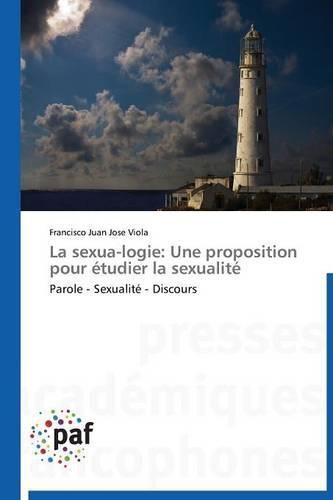 Cover image for La Sexua-Logie: Une Proposition Pour Etudier La Sexualite