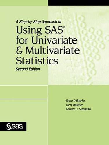 Cover image for A Step-by-Step Approach to Using SAS for Univariate and Multivariate Statistics, Second Edition