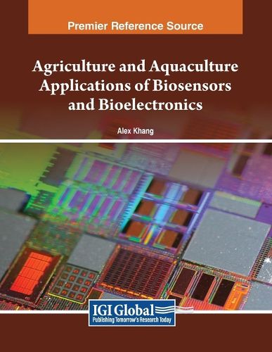 Cover image for Agriculture and Aquaculture Applications of Biosensors and Bioelectronics