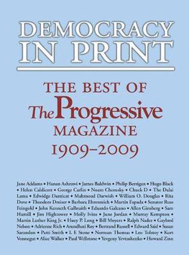 Cover image for Democracy in Print: The Best of   The Progressive   Magazine, 1909-2009