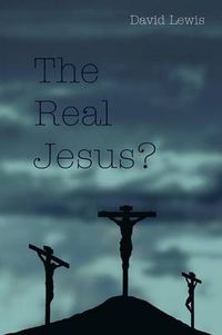 Cover image for The Real Jesus?