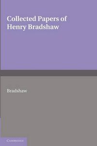 Cover image for Collected Papers of Henry Bradshaw