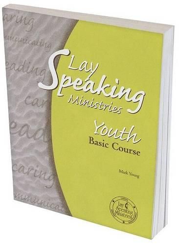 Cover image for Lay Speaking Ministries: Youth: Basic Course