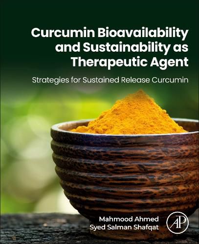 Cover image for Curcumin Bioavailability and Sustainability as Therapeutic Agent