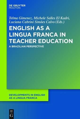 Cover image for English as a Lingua Franca in Teacher Education: A Brazilian Perspective