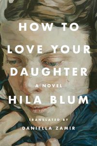 Cover image for How to Love Your Daughter