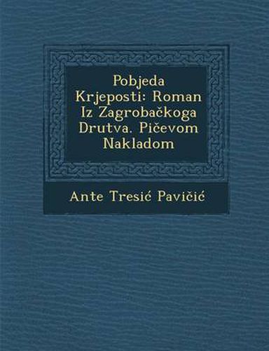 Cover image for Pobjeda Krjeposti: Roman Iz Zagroba Koga Dru TVA. Pi Evom Nakladom