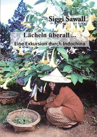 Cover image for Lacheln uberall ...: Eine Exkursion durch Indochina