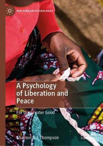 Cover image for A Psychology of Liberation and Peace: For the Greater Good