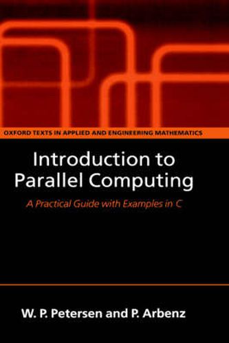 Cover image for Introduction to Parallel Computing: A Practical Guide with Examples in C