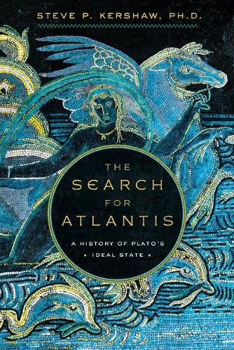 Cover image for The Search for Atlantis: A History of Plato's Ideal State