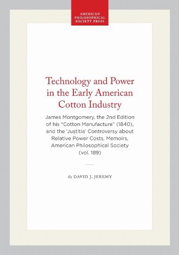Cover image for Technology and Power in the Early American Cotton Industry