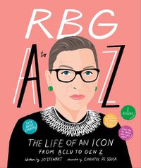 Cover image for RBG A to Z: The life of an icon from ACLU to Gen Z