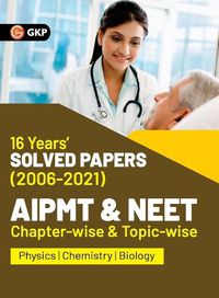 Cover image for AIPMT NEET 2022 Chapter-wise and Topic-wise 16 Years Solved Papers (2006-2021) by GKP