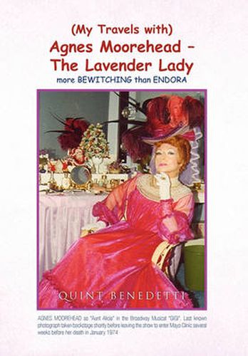 Cover image for My Travels with Agnes Moorehead - The Lavender Lady