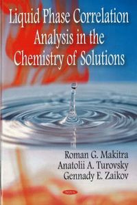 Cover image for Liquid Phase Correlation Analysis in the Chemistry of Solutions