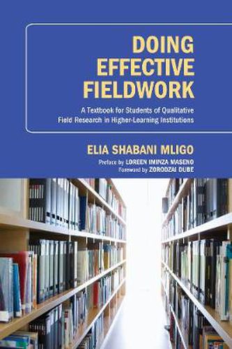 Cover image for Doing Effective Fieldwork: A Textbook for Students of Qualitative Field Research in Higher-Learning Institutions
