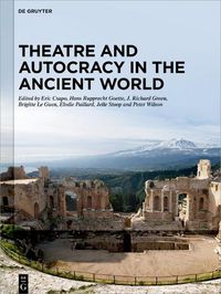 Cover image for Theatre and Autocracy in the Ancient World