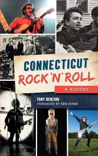 Cover image for Connecticut Rock 'n' Roll: A History