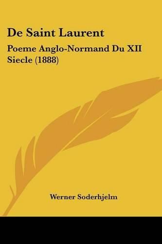 Cover image for de Saint Laurent: Poeme Anglo-Normand Du XII Siecle (1888)