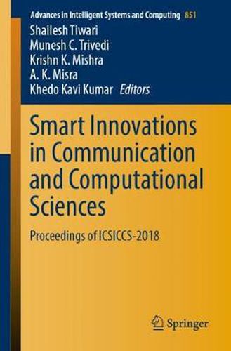 Cover image for Smart Innovations in Communication and Computational Sciences: Proceedings of ICSICCS-2018