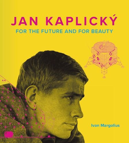 Cover image for Jan Kaplicky: For the Future and For Beauty