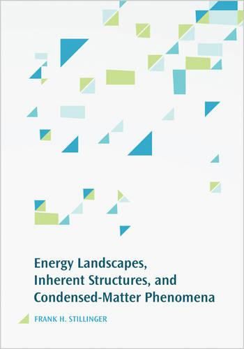 Cover image for Energy Landscapes, Inherent Structures, and Condensed-Matter Phenomena