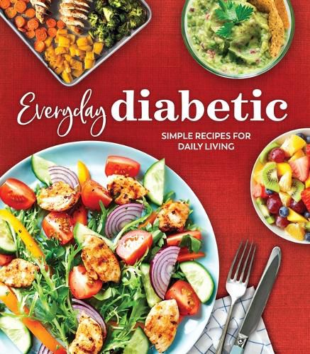 Cover image for Everyday Diabetic: Simple Recipes for Daily Living