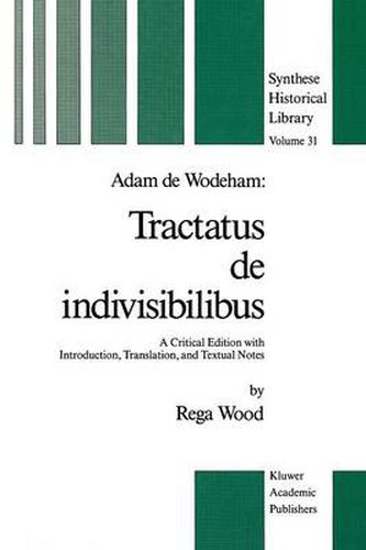 Cover image for Adam de Wodeham: Tractatus de Indivisibilibus: A Critical Edition with Introduction, Translation, and Textual Notes