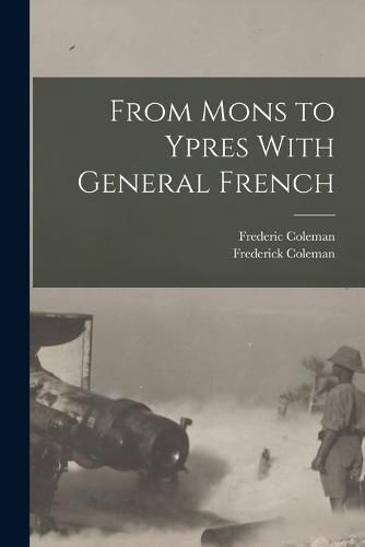 Cover image for From Mons to Ypres With General French