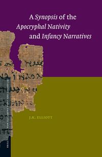 Cover image for A Synopsis of the Apocryphal Nativity and Infancy Narratives