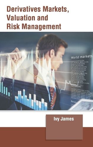 Cover image for Derivatives Markets, Valuation and Risk Management