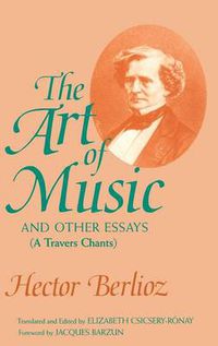 Cover image for The Art of Music and Other Essays: (A Travers Chants)