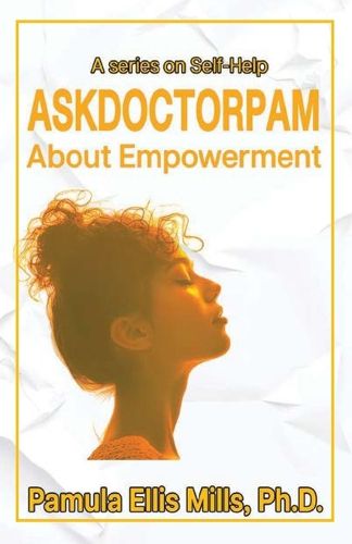 Cover image for Ask Dr. Pam About Empowerment