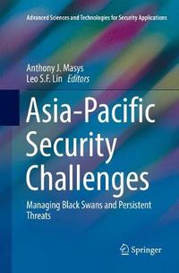 Cover image for Asia-Pacific Security Challenges: Managing Black Swans and Persistent Threats