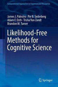 Cover image for Likelihood-Free Methods for Cognitive Science