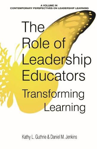 Cover image for The Role of Leadership Educators: Transforming Learning