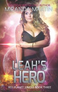 Cover image for Leah's Hero: A Sci-Fi Alien Romance