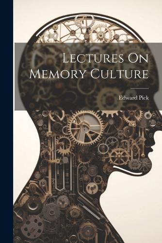 Cover image for Lectures On Memory Culture