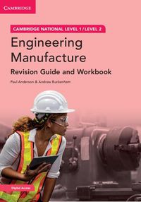 Cover image for Cambridge National in Engineering Manufacture Revision Guide and Workbook with Digital Access (2 Years): Level 1/Level 2