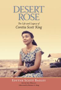 Cover image for Desert Rose: The Life and Legacy of Coretta Scott King