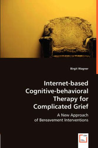 Cover image for Internet-based Cognitive-behavioral Therapy for Complicated Grief