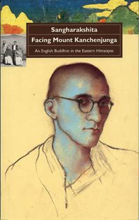 Cover image for Facing Mount Kanchenjunga: An English Buddhist in the Eastern Himalayas