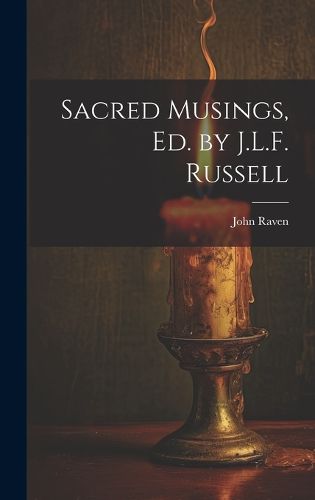 Cover image for Sacred Musings, Ed. by J.L.F. Russell