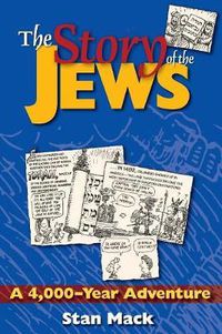 Cover image for The Story of the Jews: A 4000 Year Adventure