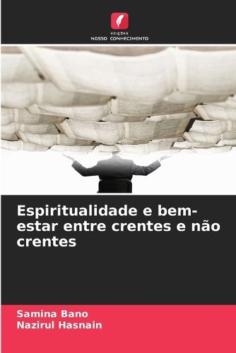 Cover image for Espiritualidade e bem-estar entre crentes e nao crentes