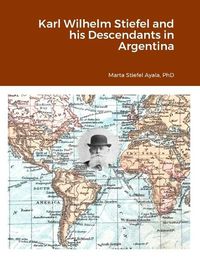 Cover image for Karl Wilhelm Stiefel and his Descendants in Argentina