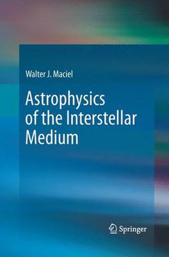 Cover image for Astrophysics of the Interstellar Medium